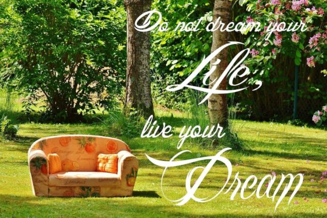 dream, life, life dream, fulfillment, courage, fulfillment, fulfillment, fulfillment, fulfillment, courage, courage, courage, courage, courage