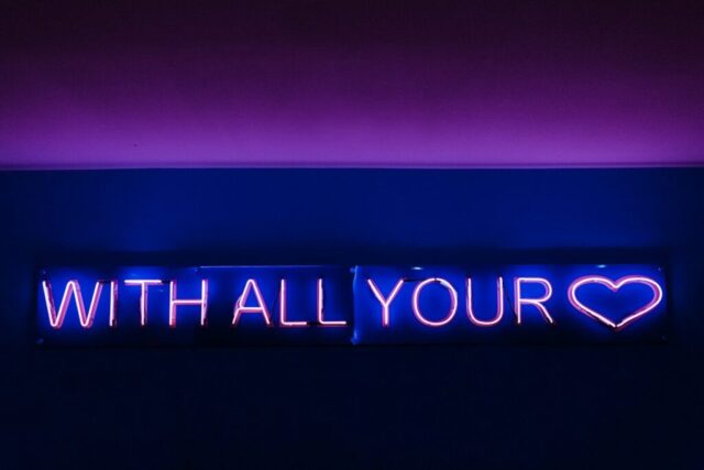 With All Your heart neon signage